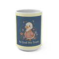 Duck Mug 15oz – In God We Trust
