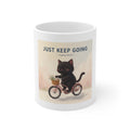 JUST KEEP GOING Mug 11oz
