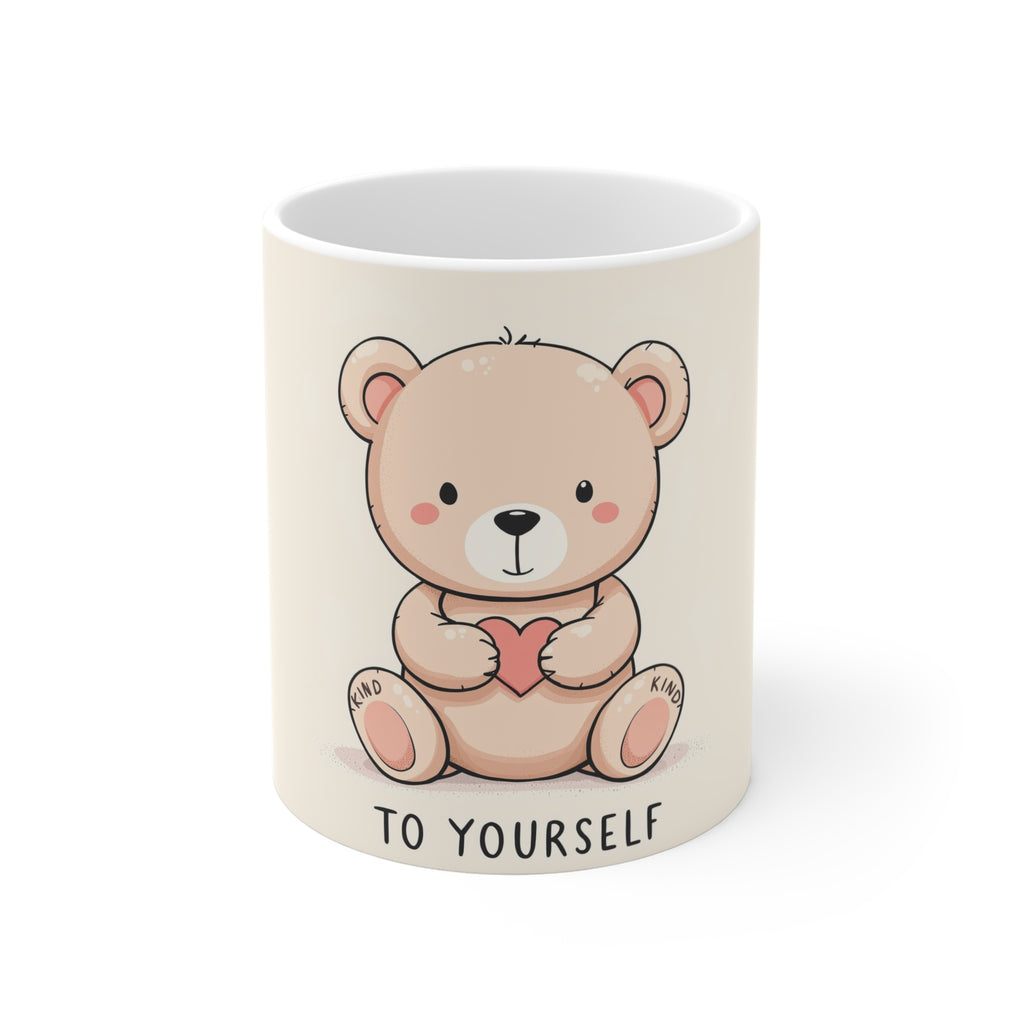 TO YOURSELF Bear Mug 11oz