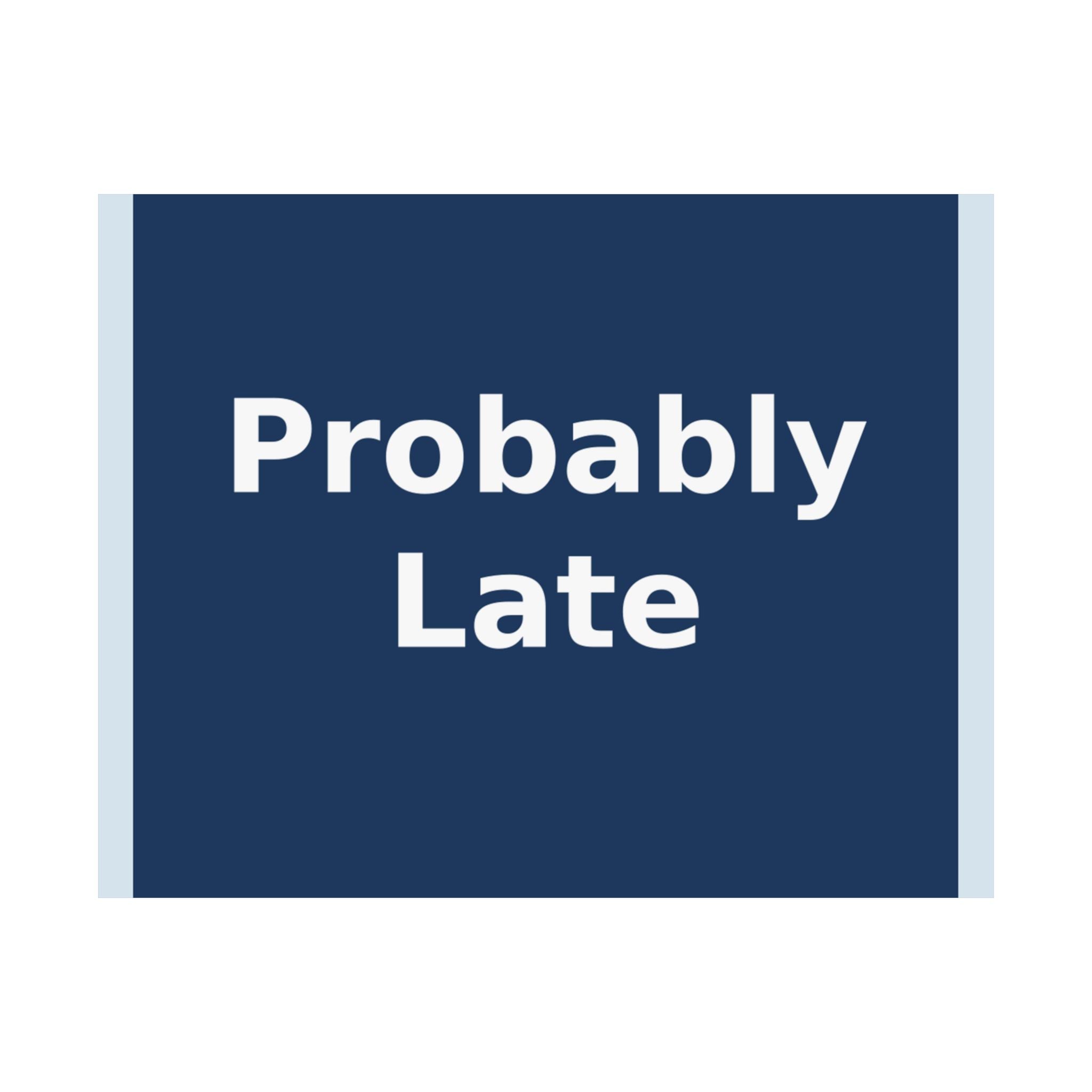 "Probably Late" Black Cat Poster | Trendy Gift for Her | Lifestyle | KayKay Classics