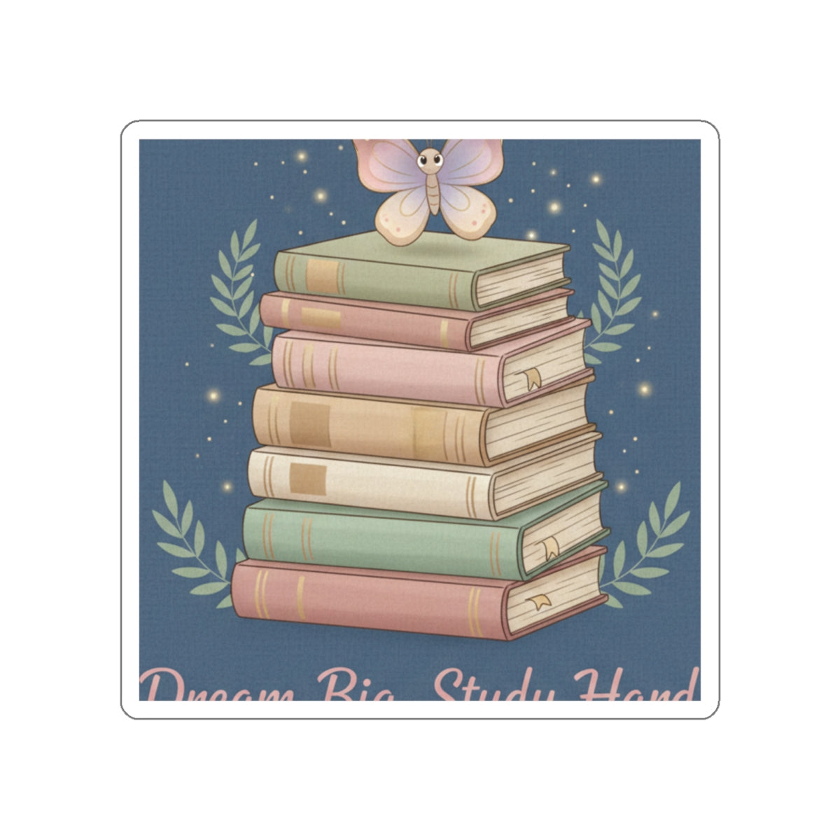 Butterfly Die-Cut Sticker – Dream Big Study Hard