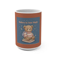 Bear Mug 15oz – Believe in Your Magic