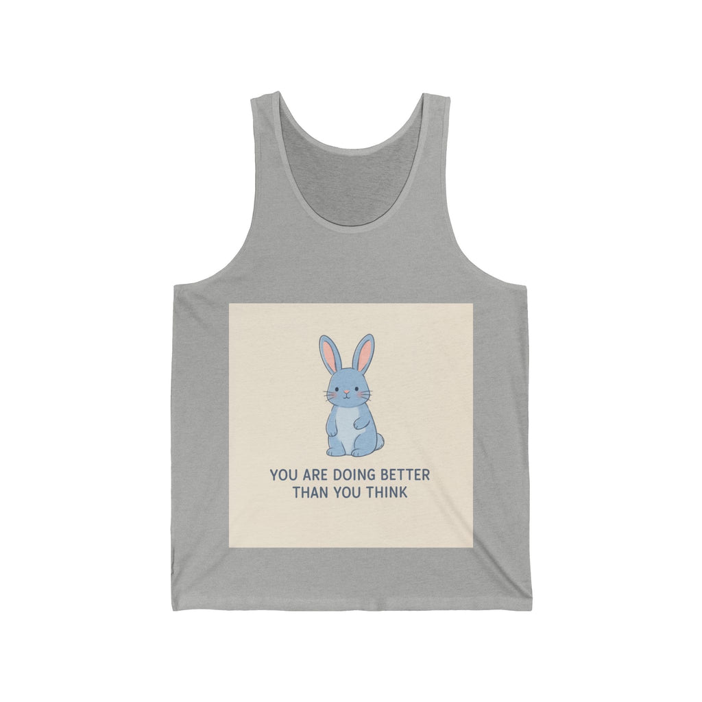 YOU ARE DOING BETTER THAN YOU THINK Rabbit Tank Top