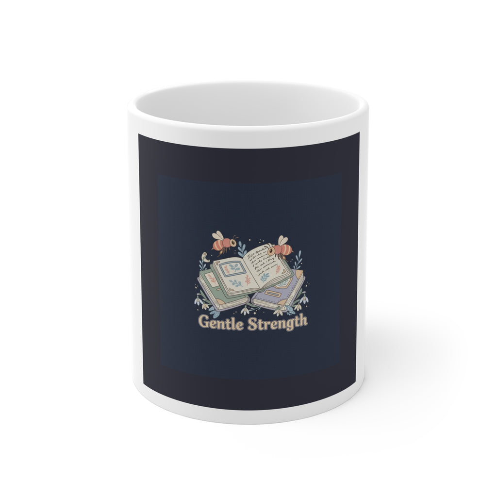 Gentle Strength Bees Mug 11oz