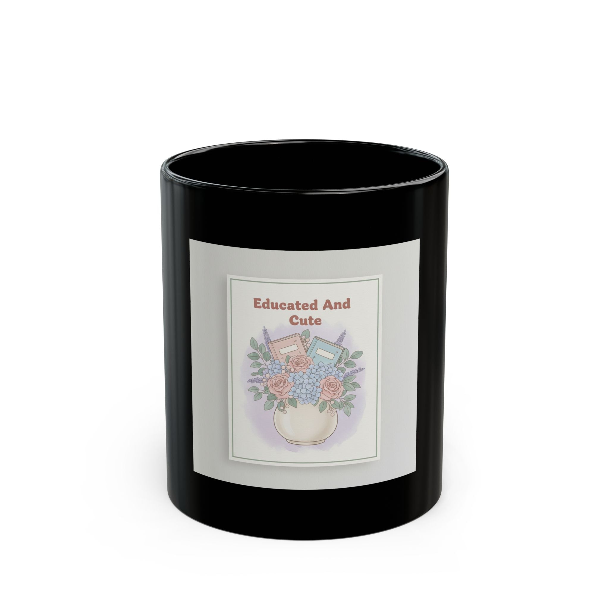 Educated And Cute Black Mug 11oz