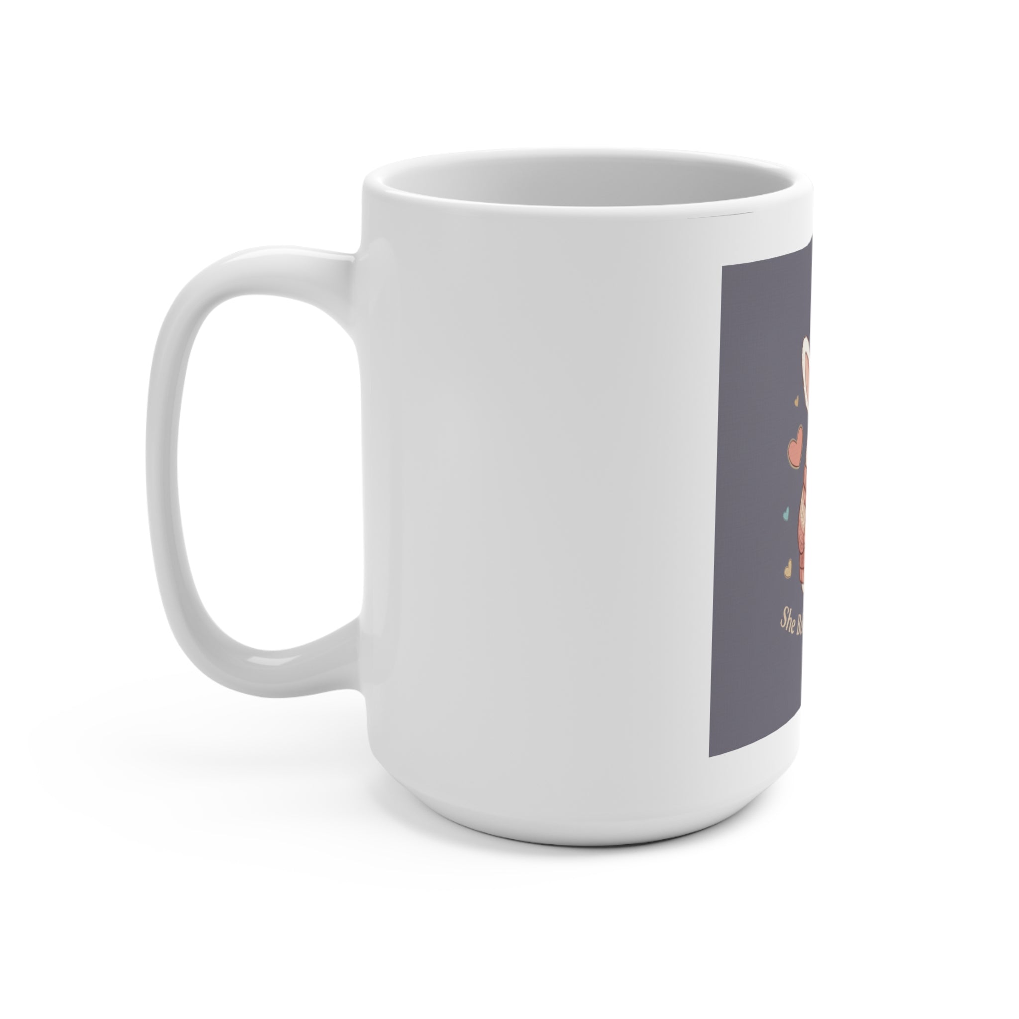 Bunny Mug 15oz – She Believed She Could