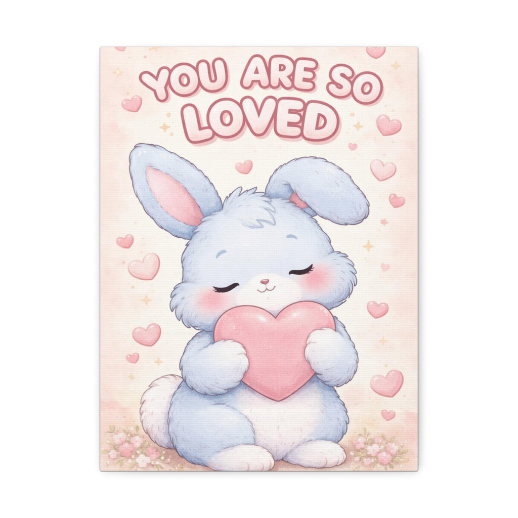 YOU ARE SO LOVED Canvas