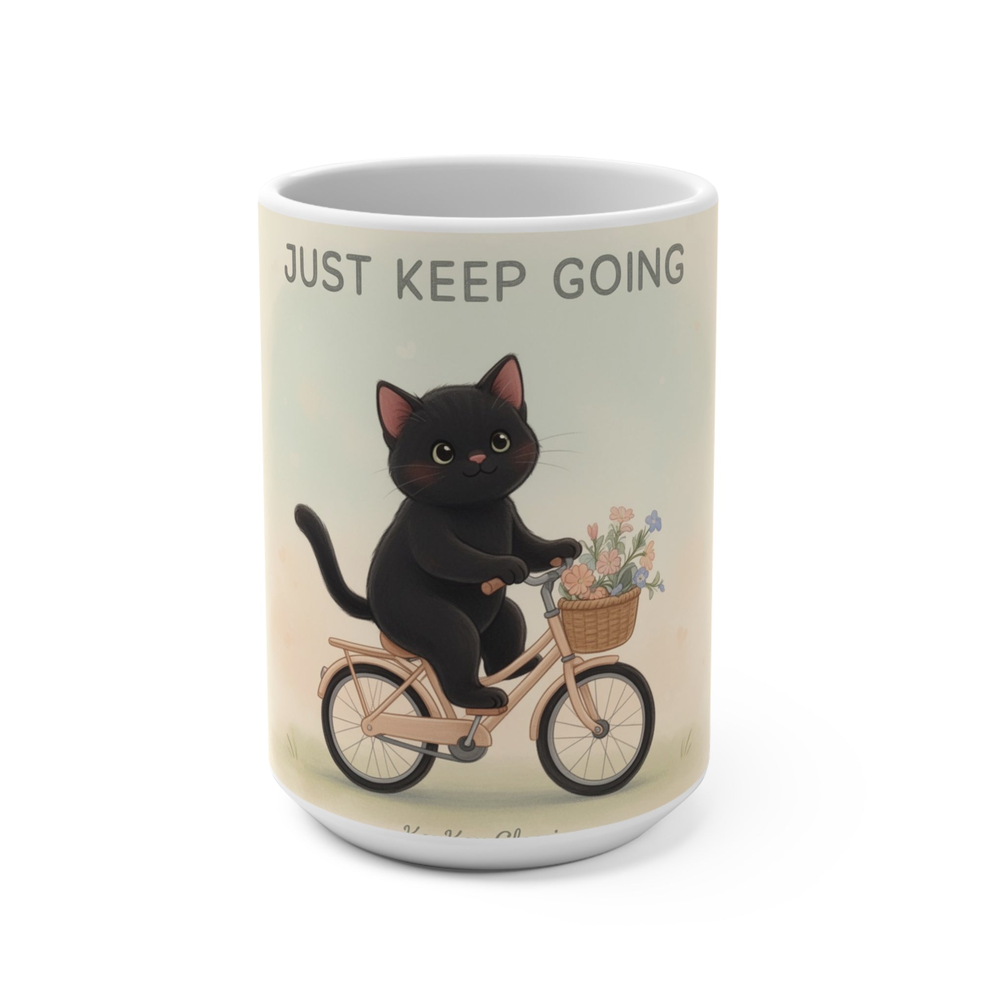 JUST KEEP GOING Cat Mug 15oz