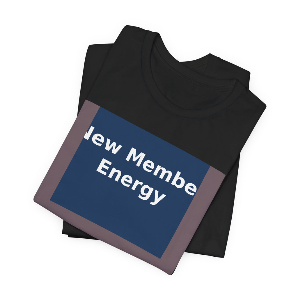 New Member Energy - KayKay Baby Tee
