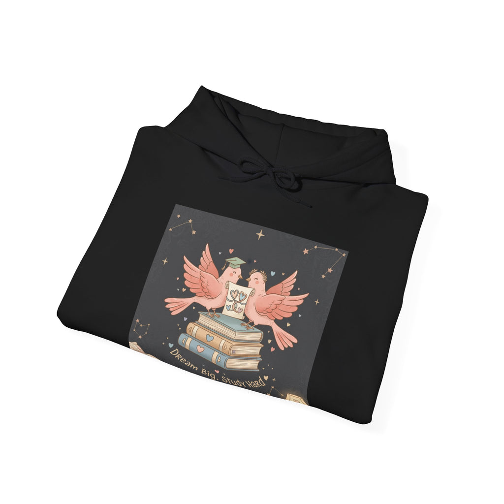 Dream Big, Study Hard Birds Hoodie