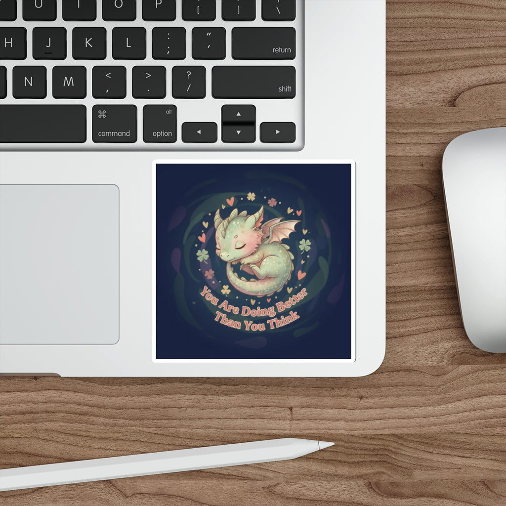 Dragon Die-Cut Sticker – You Are Doing Better Than You Think