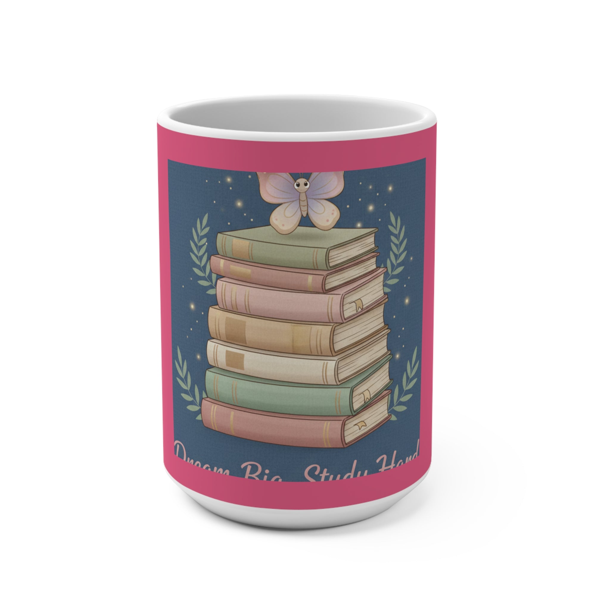 Butterfly Mug 15oz – Dream Big Study Hard