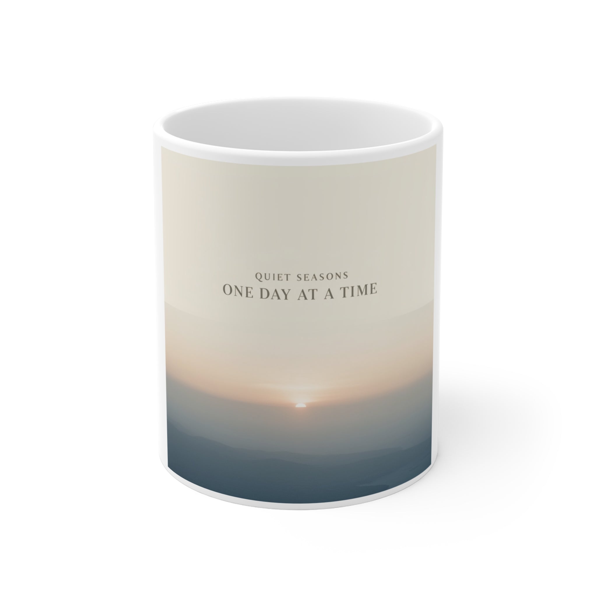 QUIET SEASONS ONE DAY AT A TIME Mug 11oz