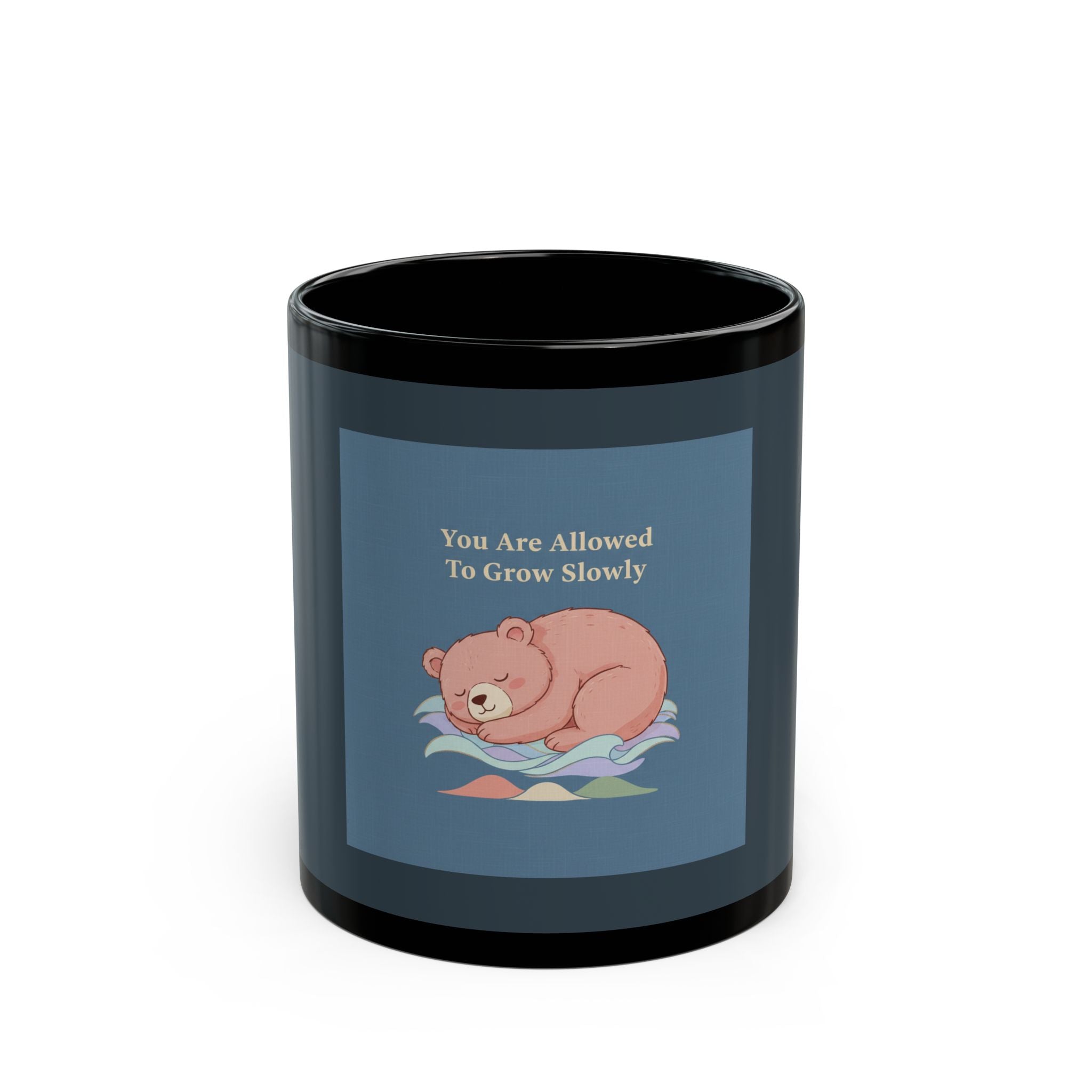 Bear Black Mug 11oz – You Are Allowed to Grow Slowly