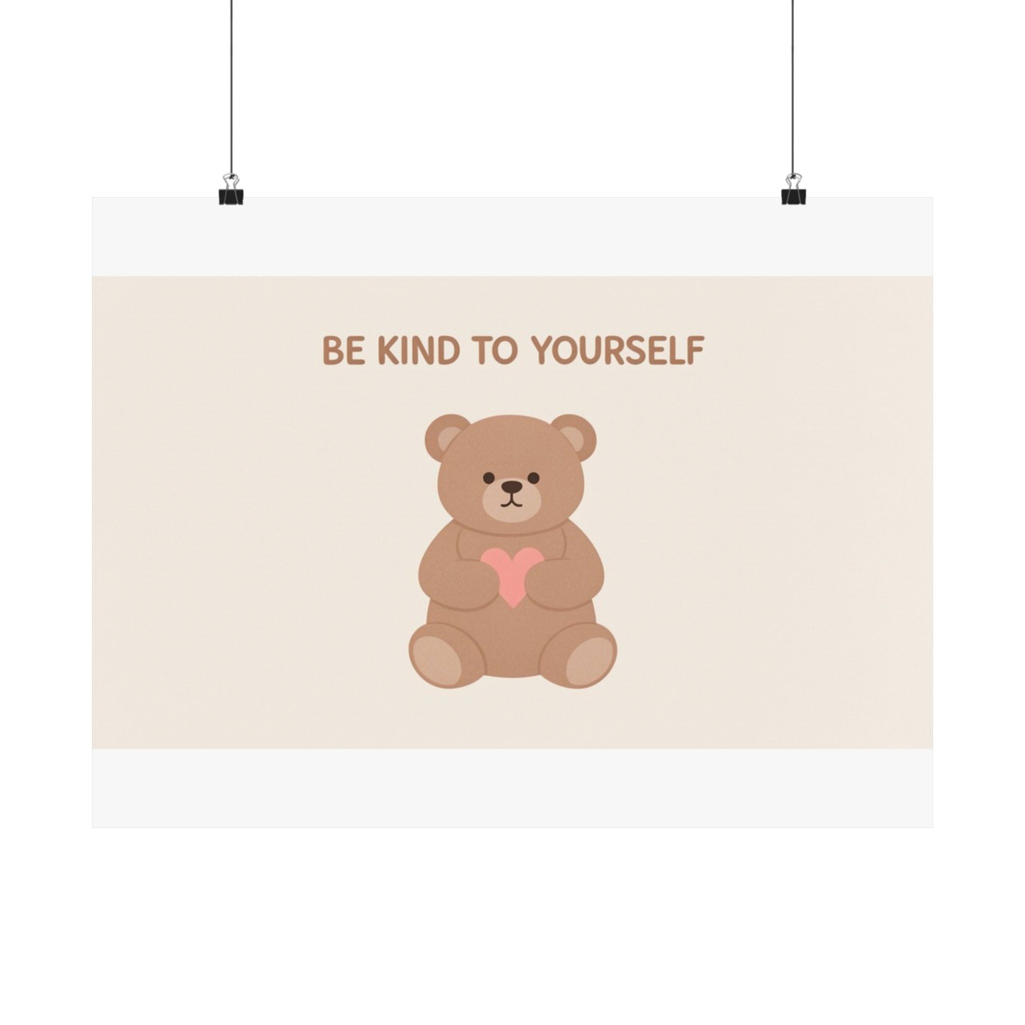 BE KIND TO YOURSELF Bear Poster