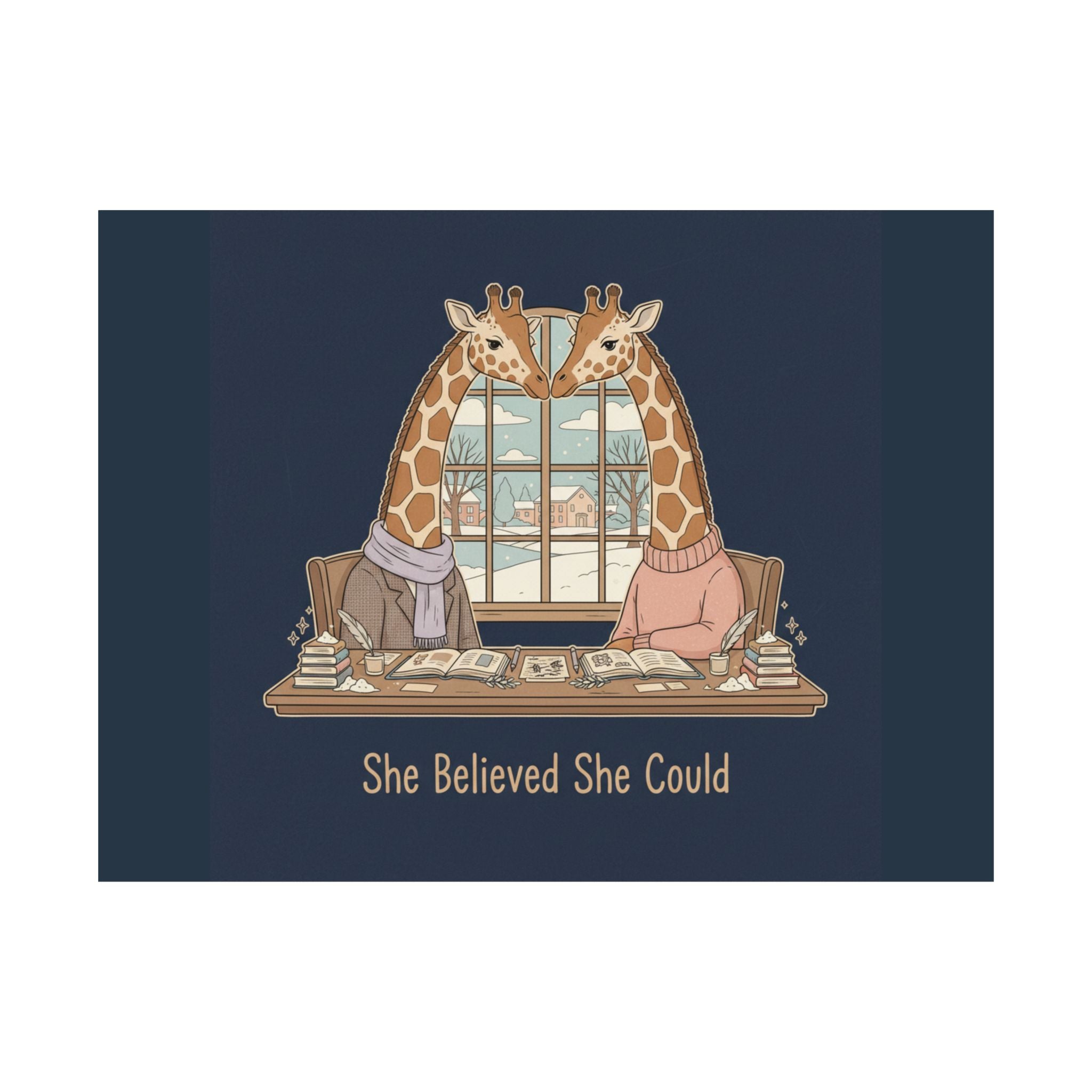 She Believed She Could Giraffe Poster