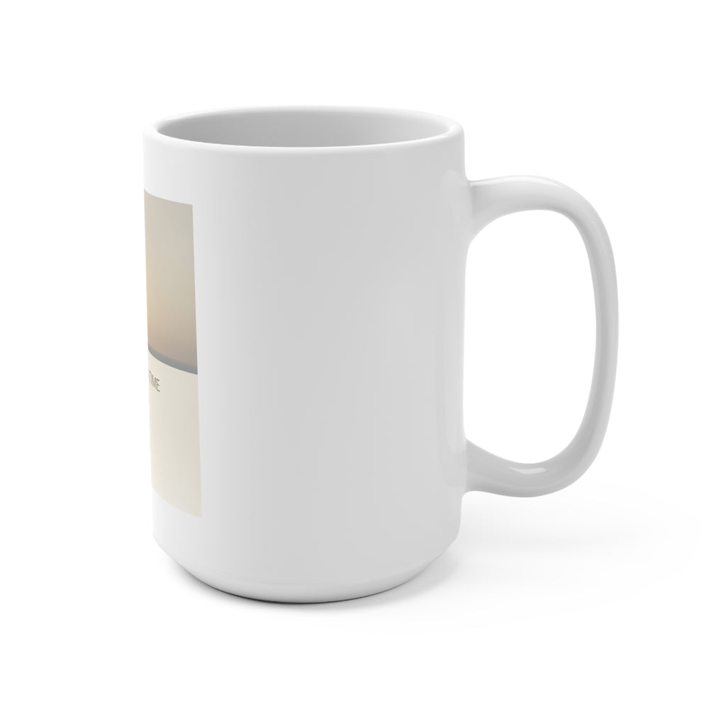 ONE DAY AT A TIME Mug 15oz