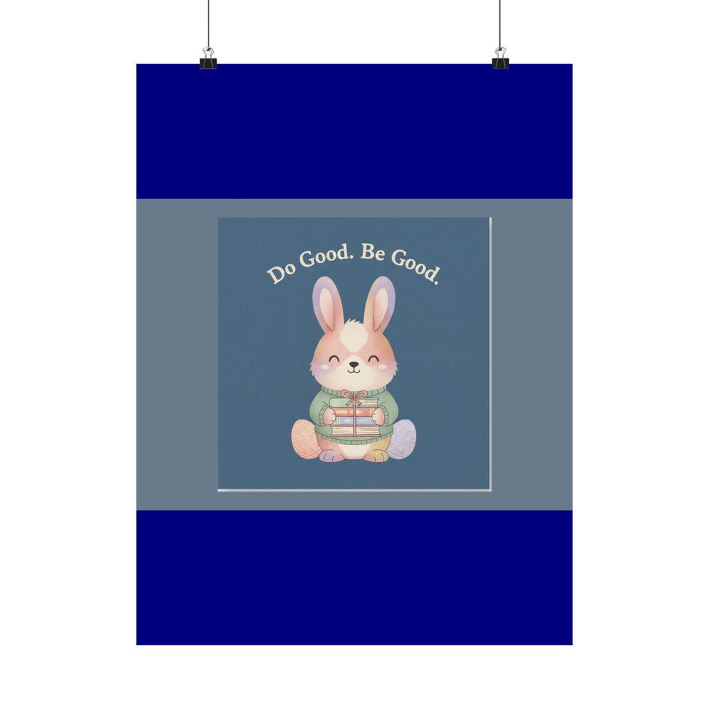Bunny Poster – Do Good Be Good