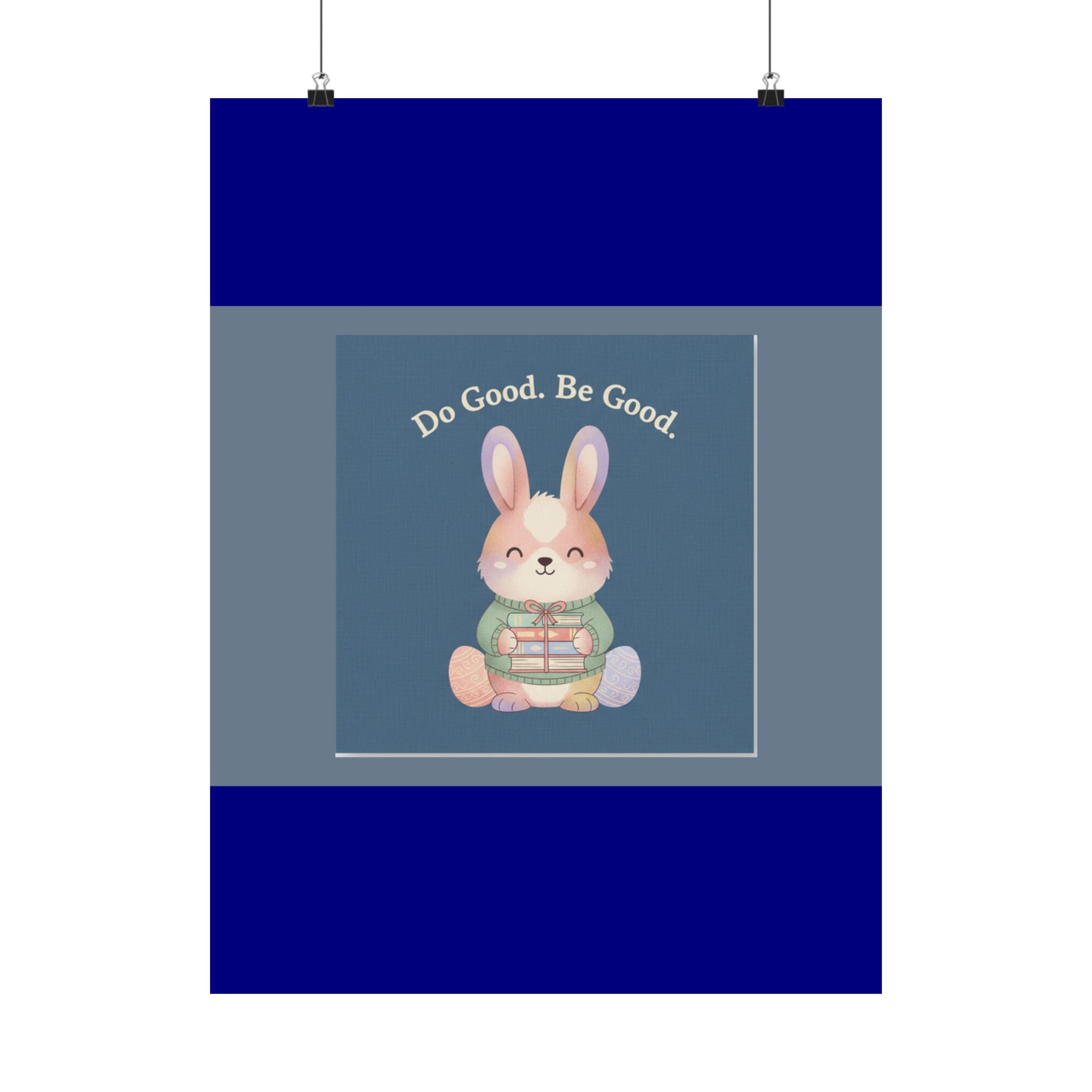 Bunny Poster – Do Good Be Good