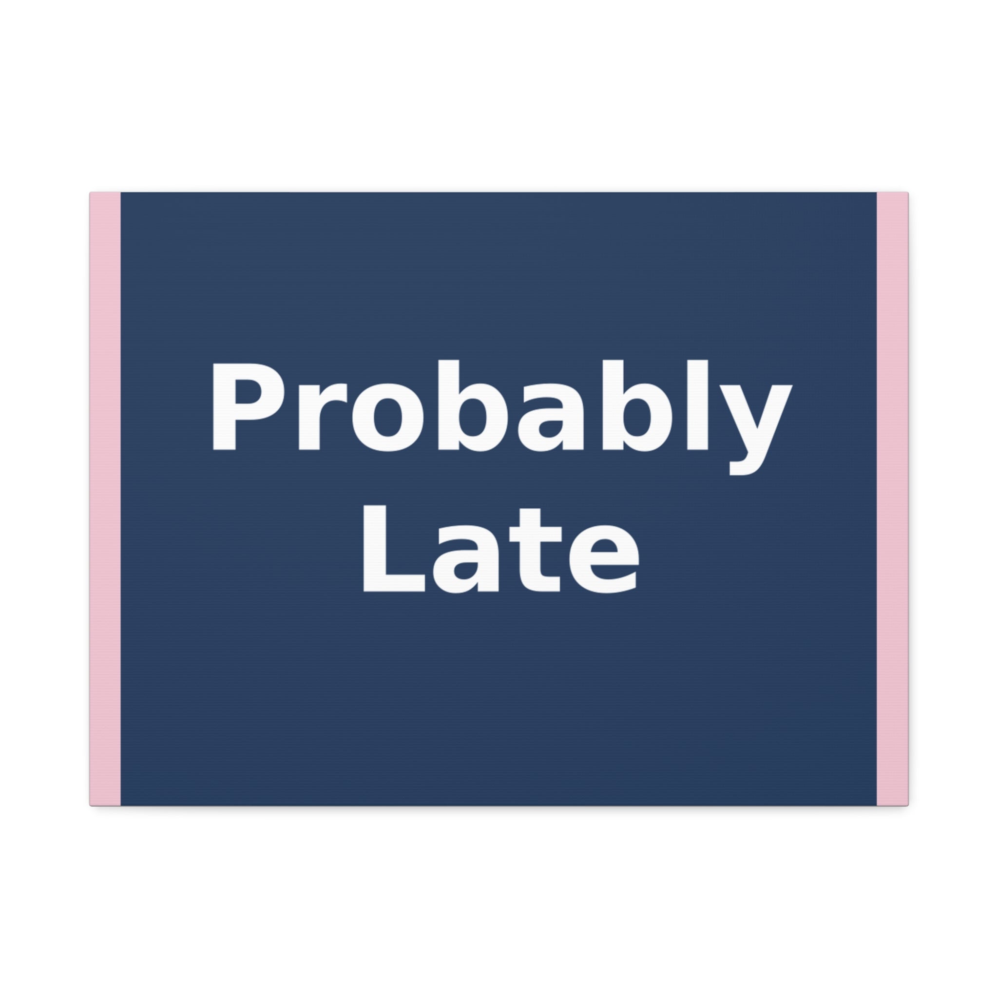 "Probably Late" Black Cat Canvas | College Girl Gift | Fashion | KayKay Classics