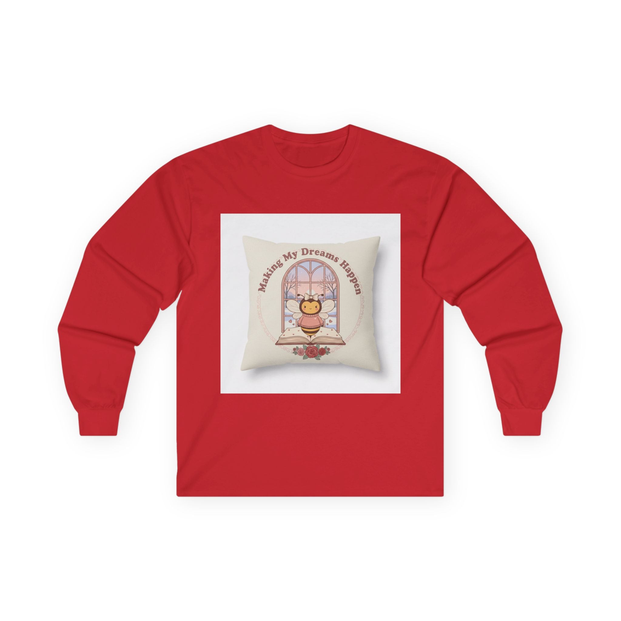 Making My Dreams Happen Bee Long Sleeve Tee