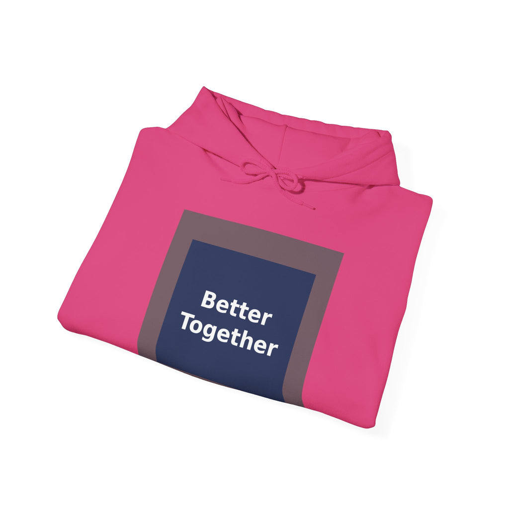 Better Together - KayKay Hoodie