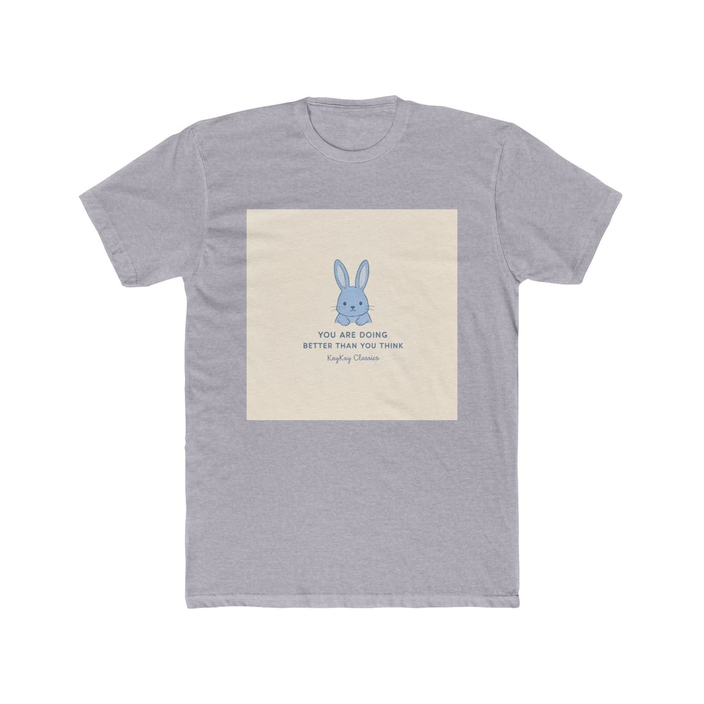 YOU ARE DOING BETTER THAN YOU THINK Rabbit Unisex Tee
