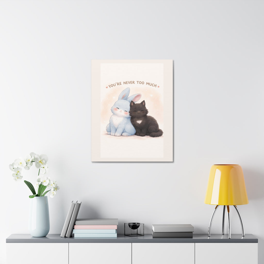 "YOU'RE NEVER TOO MUCH" Black Cat Canvas | College Girl Gift | Fashion | KayKay Classics