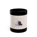 "YOU'RE NEVER TOO MUCH" Black Cat Black Mug | College Girl Gift | Fashion | KayKay Classics