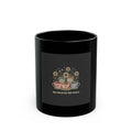 SHE BELIEVED SHE COULD Black Mug 11oz