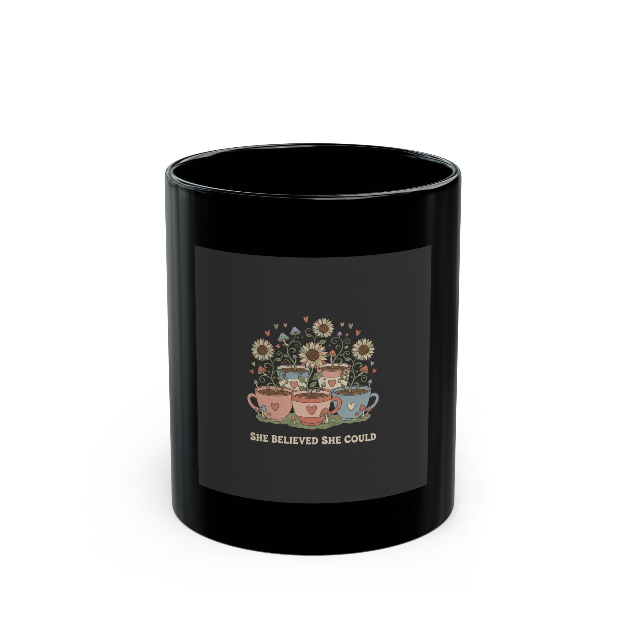 SHE BELIEVED SHE COULD Black Mug 11oz