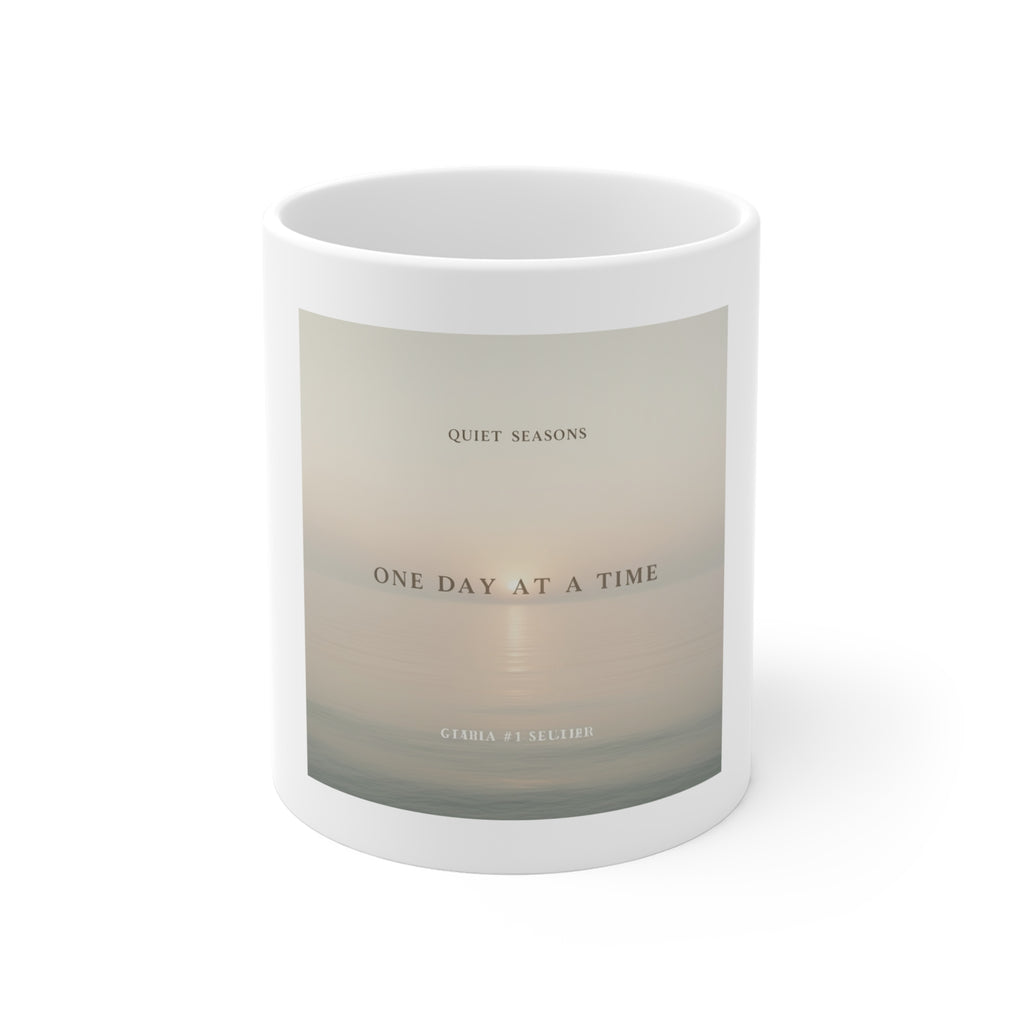ONE DAY AT A TIME Mug 11oz