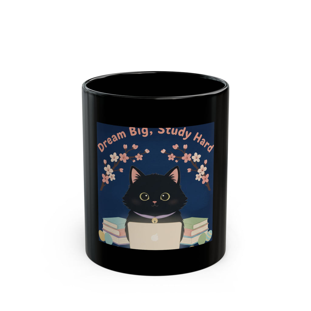 Black Cat Black Mug 11oz – Dream Big Study Hard