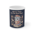 Bunny Mug 11oz – Library Days Are the Best Days