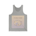 ITS OKAY TO REST Tank Top