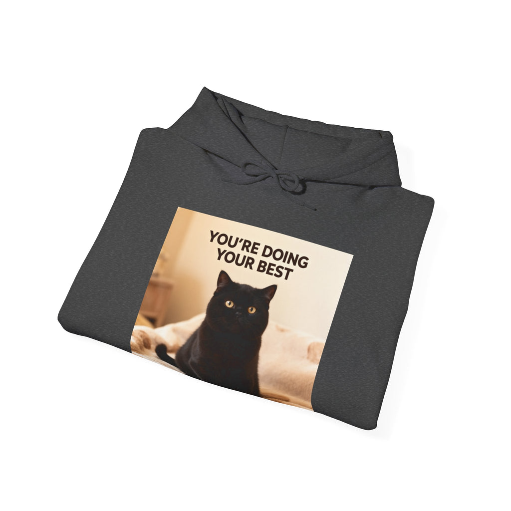 YOURE DOING YOUR BEST Hoodie