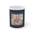 Making My Dreams Happen Mug 11oz