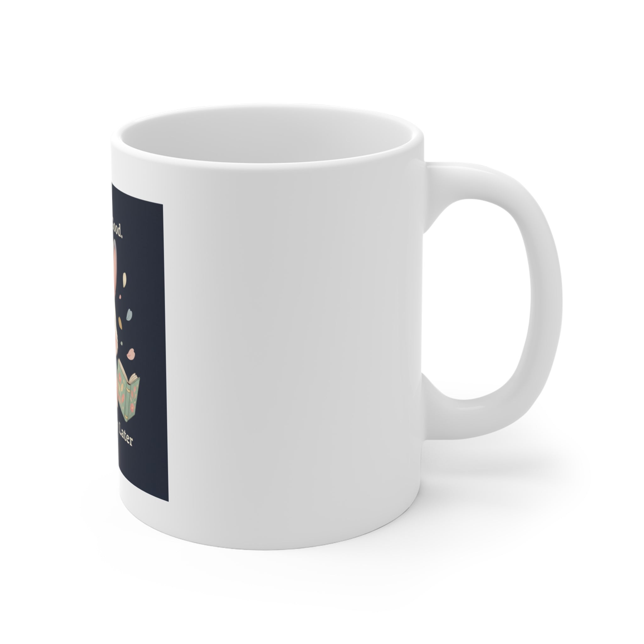 Bunny Mug 11oz – Do Good Be Good Study Now Slay Later
