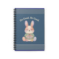 Bunny Spiral Notebook – Do Good Be Good
