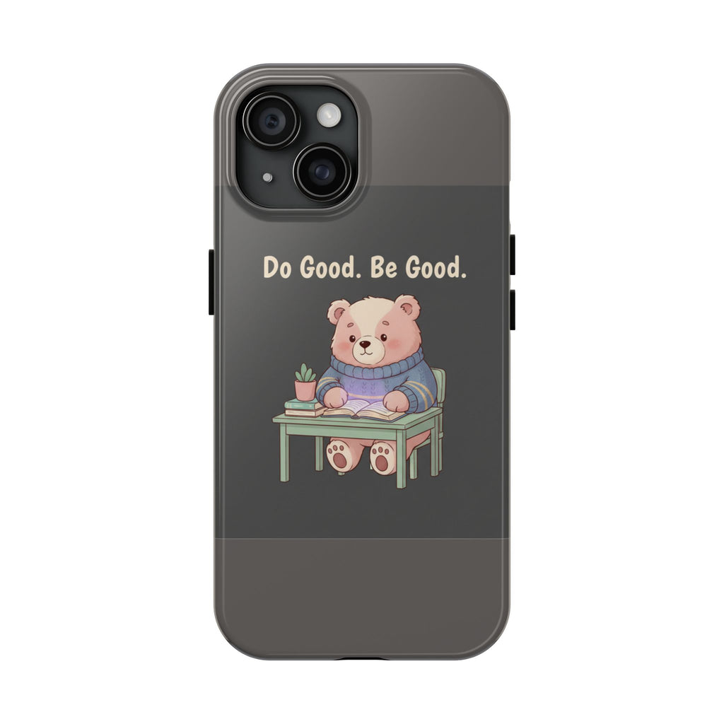 Bear Tough Phone Case – Do Good Be Good