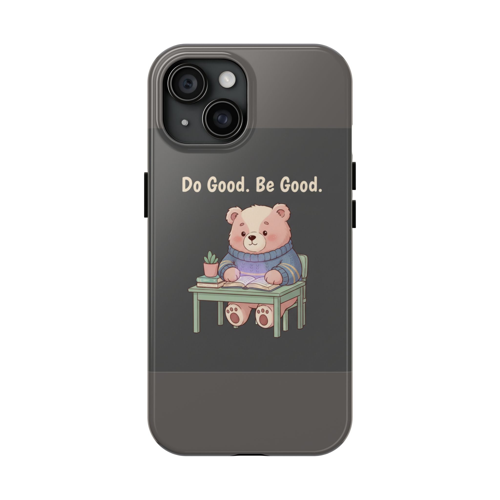 Bear Tough Phone Case – Do Good Be Good