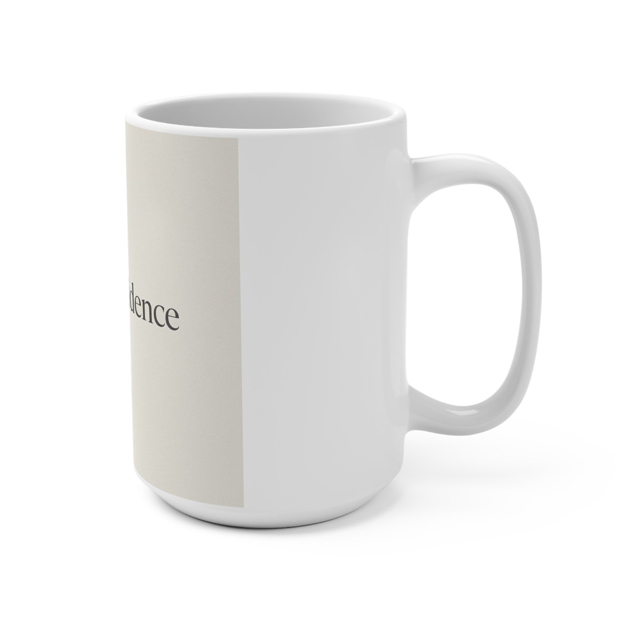 quiet confidence Mug 15oz