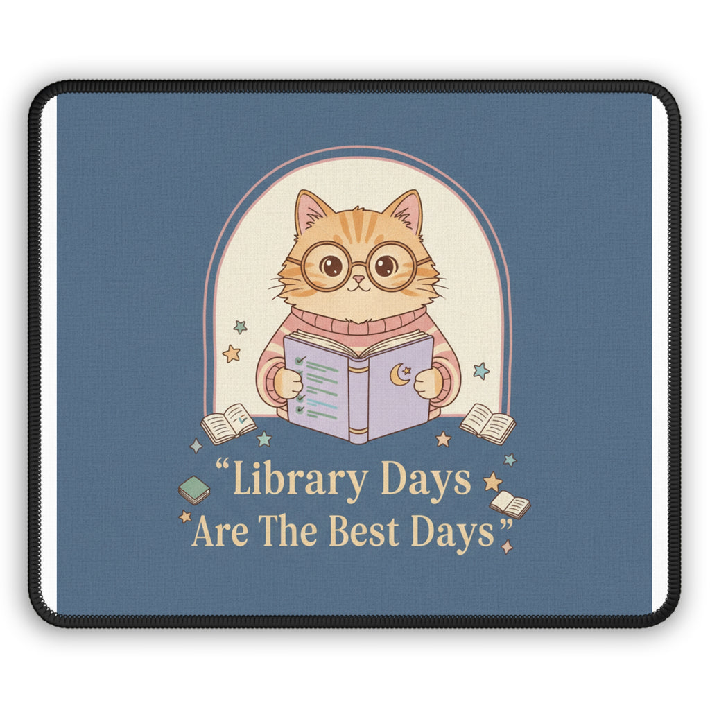 Cat Mouse Pad – Library Days Are the Best Days