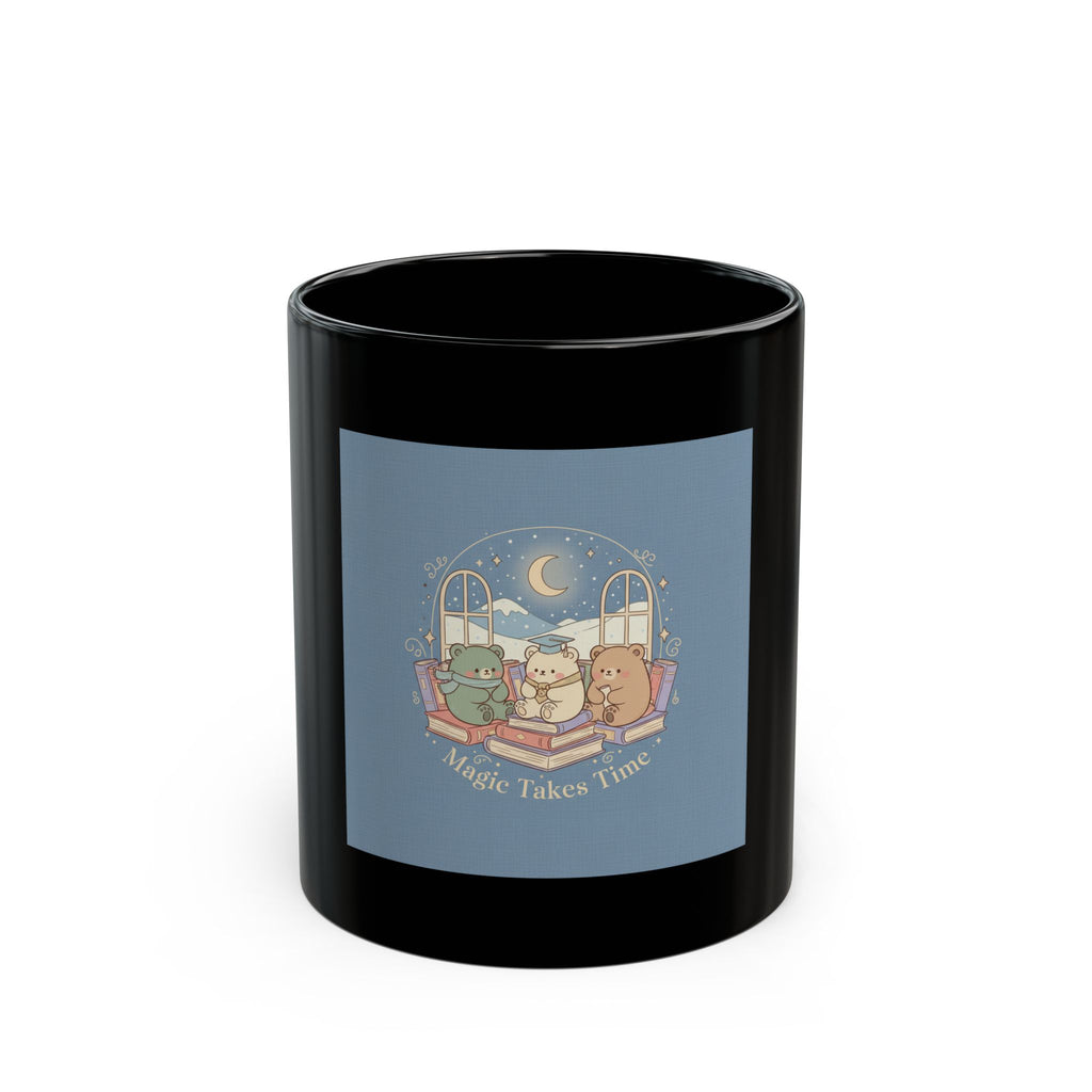 Magic Takes Time Bear Black Mug 11oz