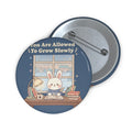 Bunny Pin Button – You Are Allowed to Grow Slowly