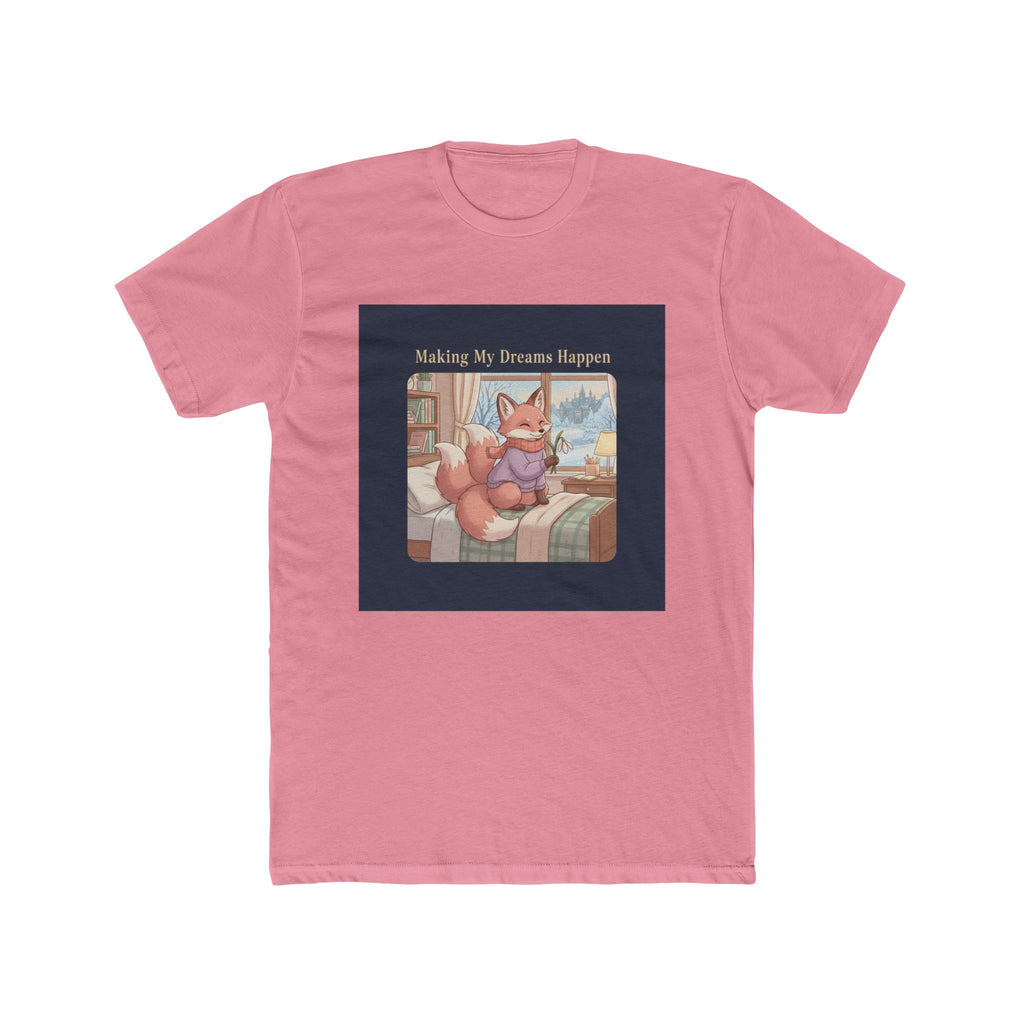 Making My Dreams Happen Unisex Tee