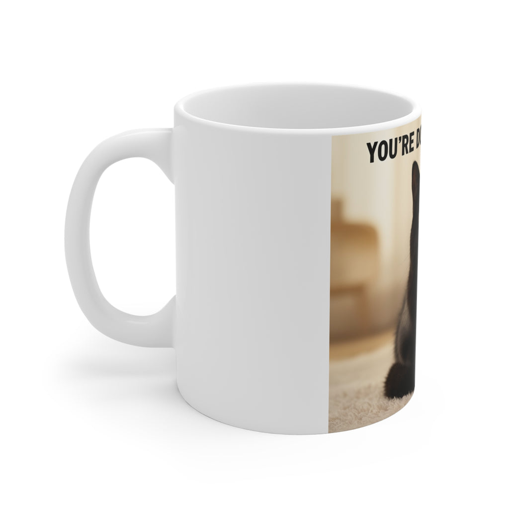 YOU’RE DOING YOUR BEST Cat Mug 11oz