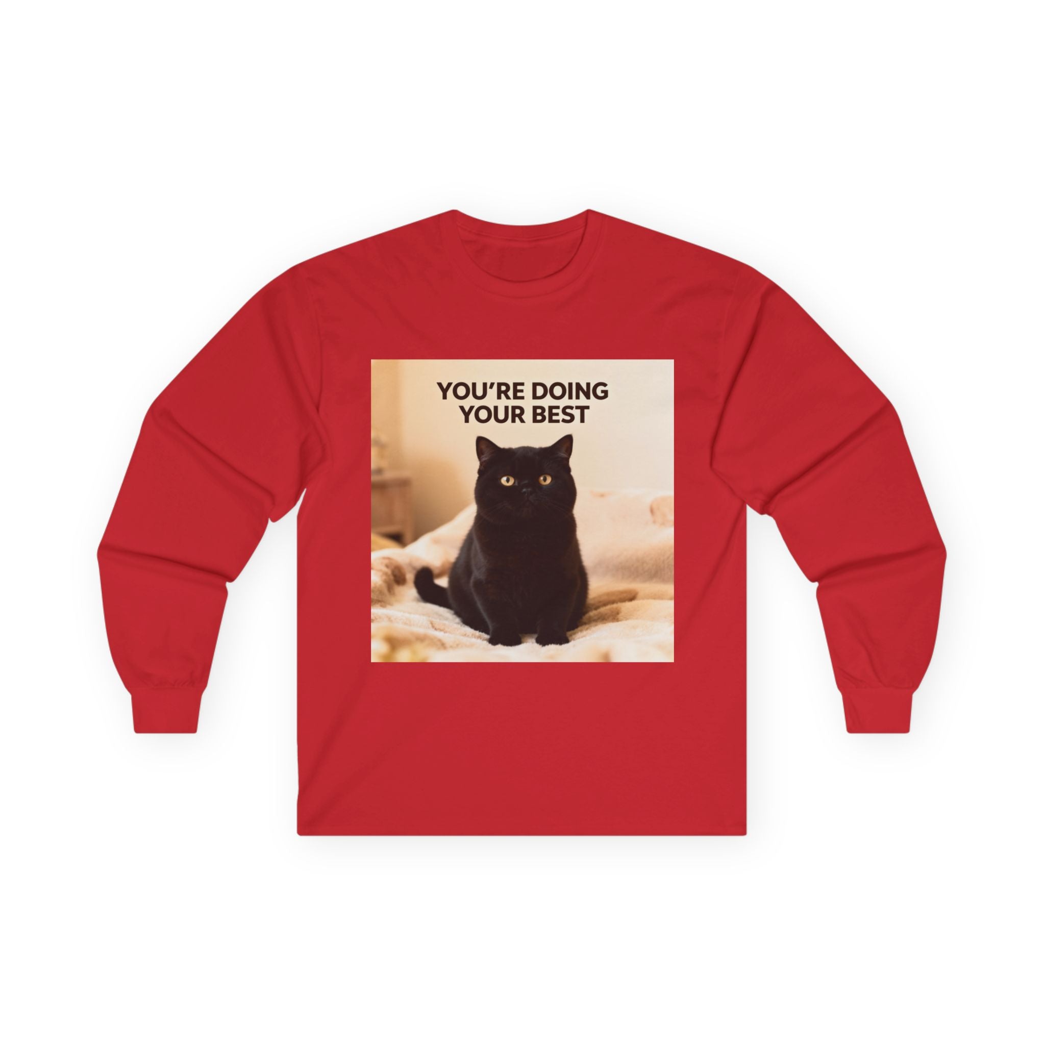 YOURE DOING YOUR BEST Long Sleeve Tee