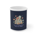 You Are Doing Better Than You Think Turtle Mug 11oz