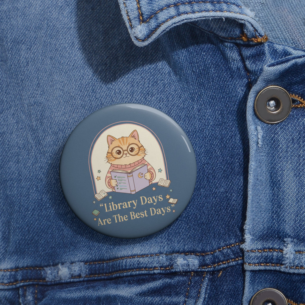 Cat Pin Button – Library Days Are the Best Days